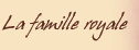 Pour en savoir plus sur la famille royale